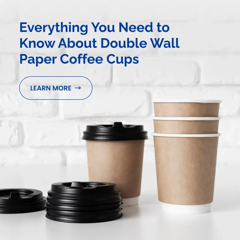 Everything You Need to Know About Double Wall Paper Coffee Cups